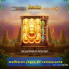 melhores jogos de restaurante